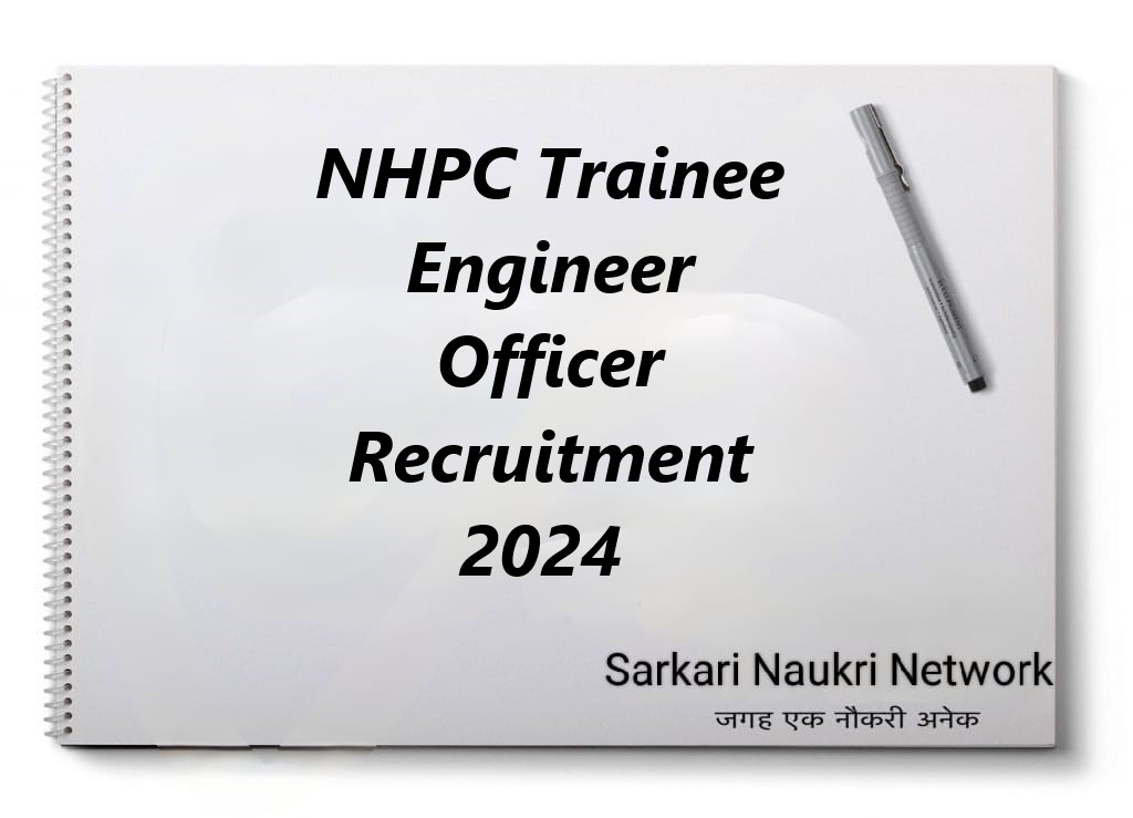 NHPC Trainee Engineer Officer Recruitment 2024 