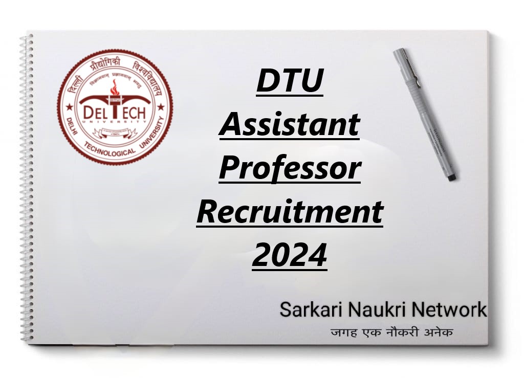 DTU Assistant Professsor Recruitment 2024