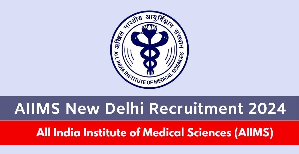 AIIMS New Delhi MTS Recruitment 2024