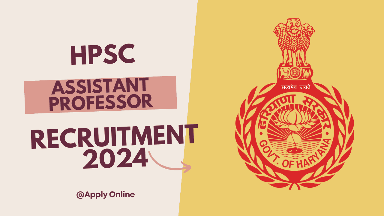 HPSC Assistant Professor Recruitment 2024