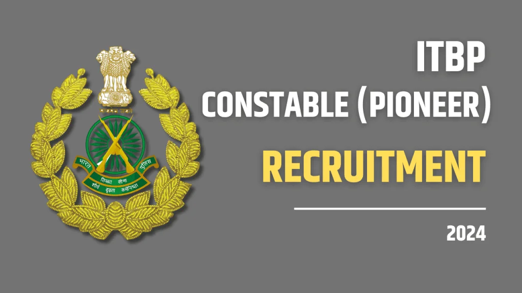 ITBP Constable Pioneer Recruitment 2024