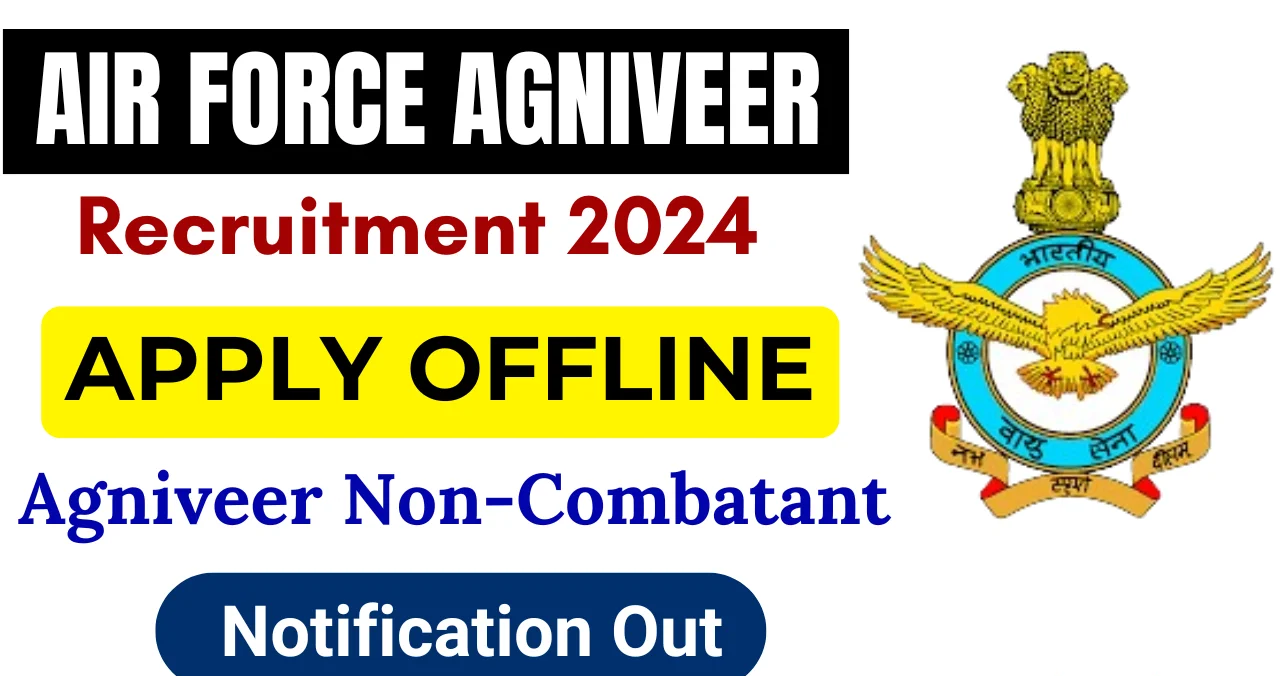 Air Force Agniveer Non Combatant Recruitment 2024