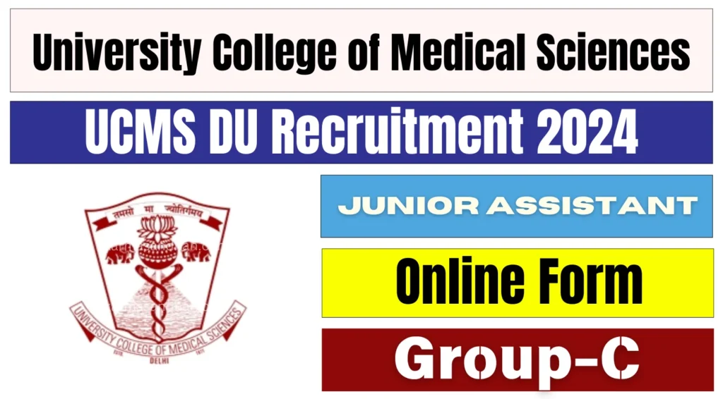 UCMS DU Junior Assistant Recruitment 2024