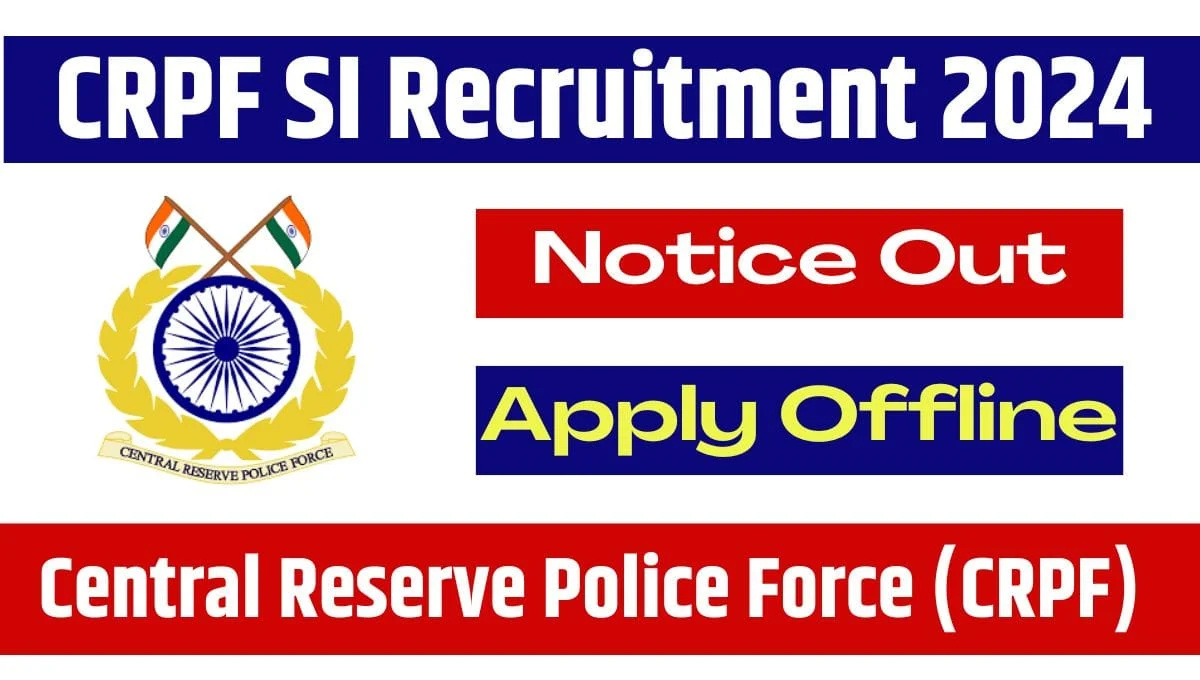 CRPF SI Recruitment 2024