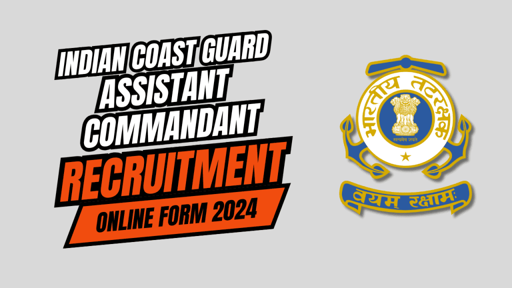 Indian Coast Guard Assistant Commandant Recruitment 2024