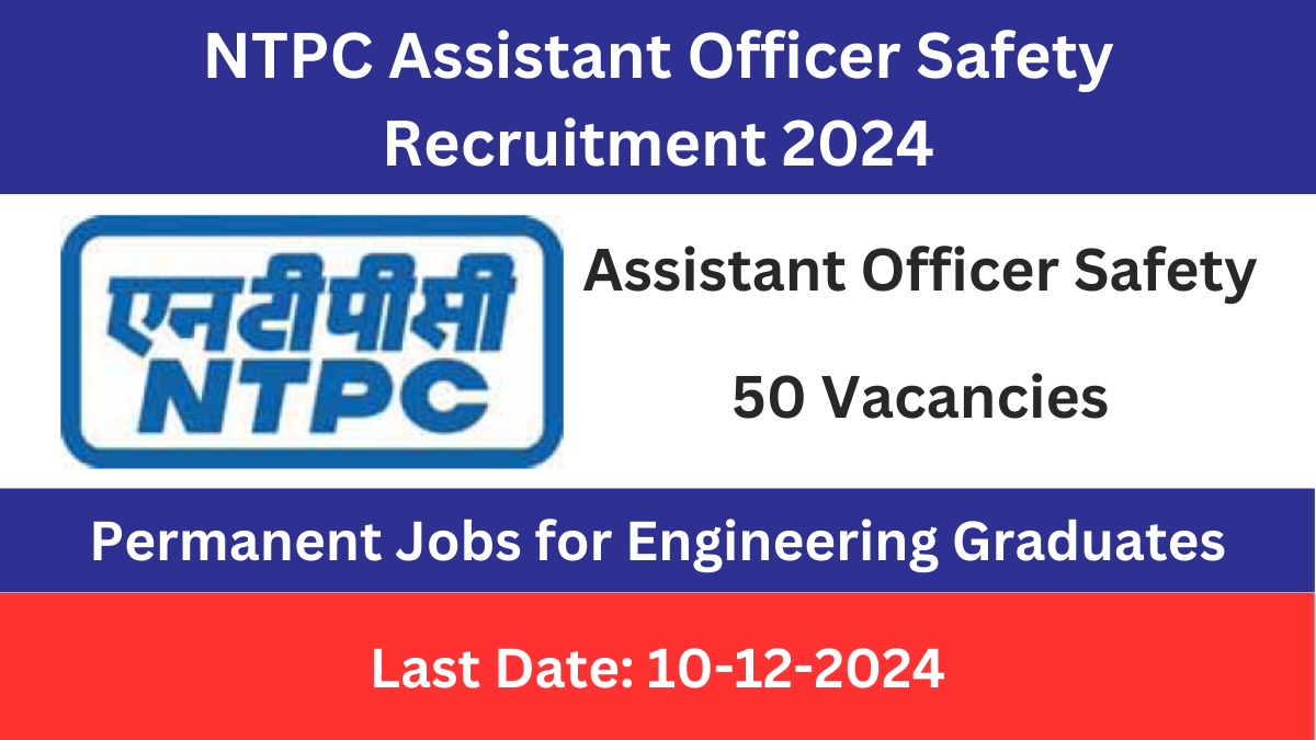 NTPC Assistant Officer (Safety) Recruitment 2024