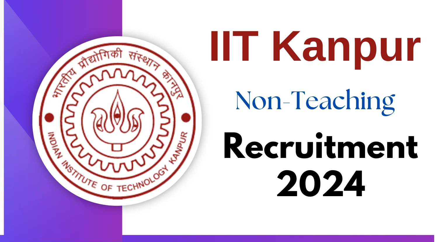 IIT Kanpur Non-Teaching Recruitment 2024