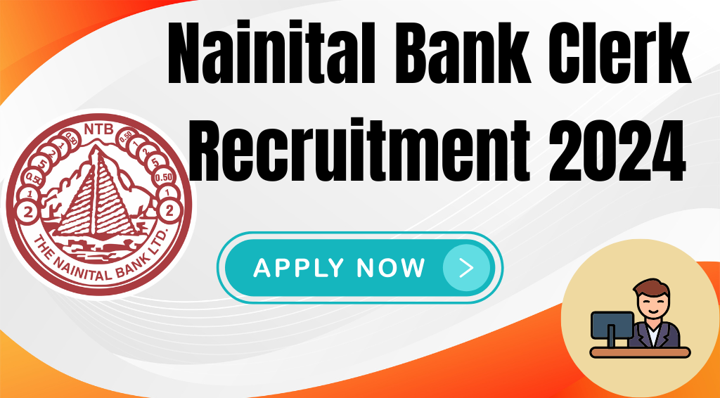 Nainital Bank Clerk Recruitment 2024