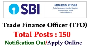 SBI Trade Finance Officer Recruitment 2025 Notification and Apply Online Starts